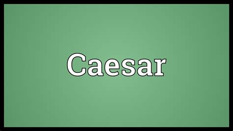 Caesar Meaning - YouTube