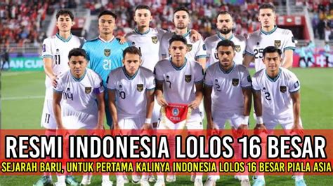 Info Timnas Hari Ini Gemparkan Asia Timnas Indonesia Resmi Lolos