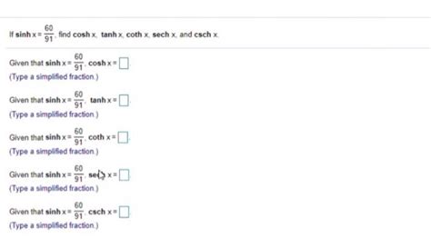 Solved 60 If Sinh X 91 Find Cosh X Tanh X Coth X Sech X Chegg