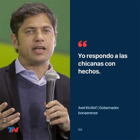 Axel Kicillof Contestó A Las Críticas De Juntos Por El Cambio “respondo A Las Chicanas Con