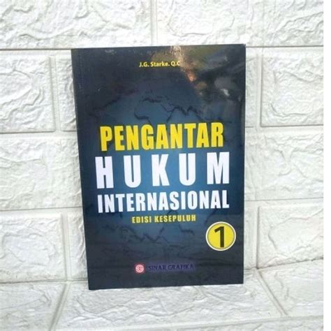 Jual Pengantar Hukum Internasional Edisi Kesepuluh J G Starke Q C