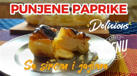 Male Tajne Punjenih Paprika Sa Sirom Savr Eno Ljetno Jelo Youtube