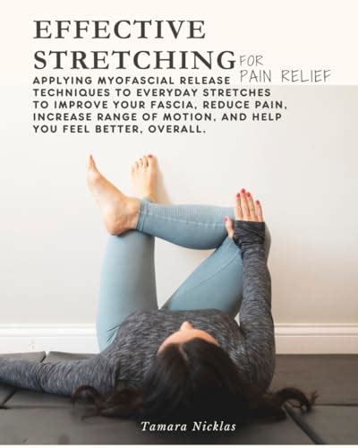 Effective Stretching For Pain Relief Applying Myofascial Release