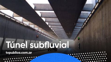 Historia Del Túnel Subfluvial Que Une A Paraná Con Santa Fé Aire