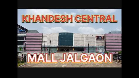 Khandesh Central Jalgaon Central Mall Khandesh Jalgaon Inox