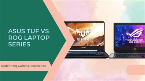 Asus Tuf VS Rog Laptop Series 2024 Redefining Gaming Excellence