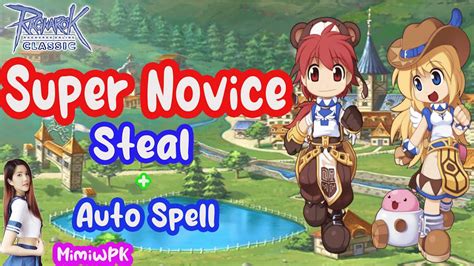 Super Novice Steal Auto Spell สเตตส สกล ของสวมใส Ragnarok Classic