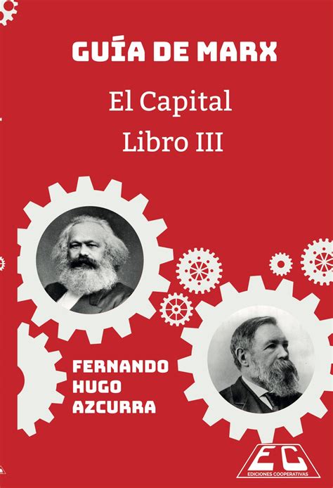 Gu A De Marx El Capital Libros I Ii Y Iii De Fernando Hugo Azcurra