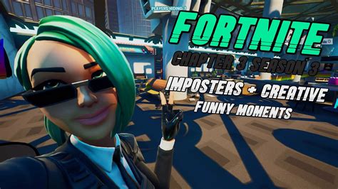 Fortnite Imposters And Creative YouTube