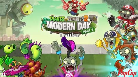 Plantas Vs Zombies Tiempos Modernos Parte Trailer Youtube