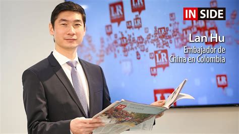 Lan Hu Embajador De China En Colombia En Inside Lr Youtube