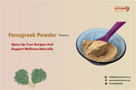 Fenugreek Powder Power Spice Up Your Recipes And Support Wellness
