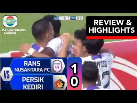 Rans Nusantara Persik Kediri Live Hari Ini Hasil Rans Vs Persik