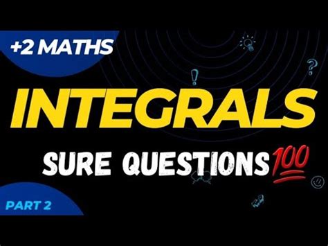 Integrals Of Some Particular Function Important Topics Previous Year