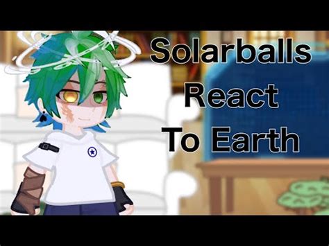 Solarballs React To Earths Nature YouTube