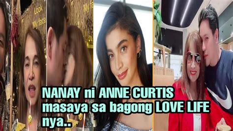 Nanay Ni Anne Curtis Masaya Sa Kanyang Love Life Ngayon Annecurtis