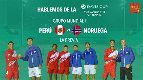 HABLEMOS DE LA COPA DAVIS LA PREVIA DEL PERU VS NORUEGA SE