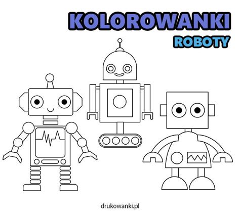 Kolorowanki Roboty Do Druku