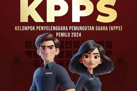 Berikut Tugas Kpps 1 7 Pada Pemilu 2024