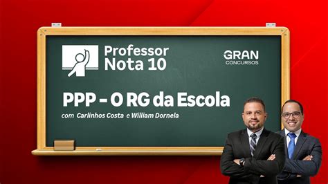 Professor Nota 10 PPP O RG Da Escola Carlinhos Costa E