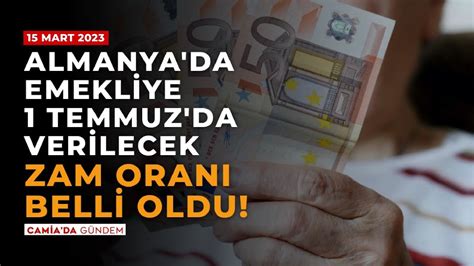 Almanya da Emekliye 1 Temmuz da Verilecek Zam Oranı Belli Oldu Camia