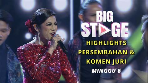 Minggu Highlights Komen Juri Persembahan Big Stage Musim Ke