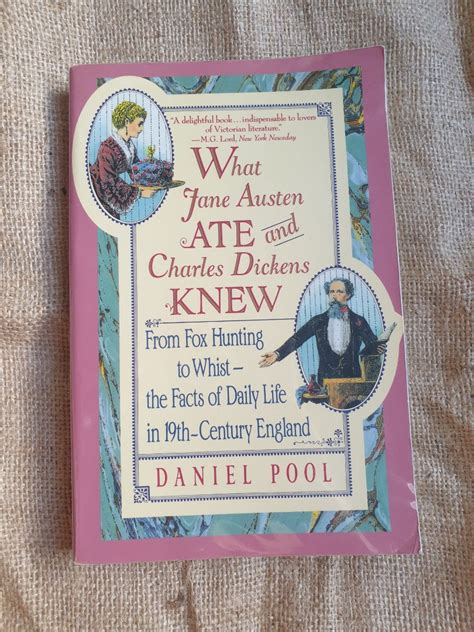 What Jane Austen Ate And What Charles Dickens Knew By Daniel Pool On