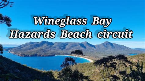 Wineglass Bay Hazards Beach Circuit Adventure Youtube