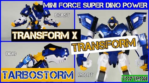 TRANSFORM TARBOSTORM MINI FORCE SUPER DINO POWER SEASON 2 TOYTRON YouTube