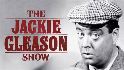 The Jackie Gleason Show - CBS Variety Show - Where To Watch