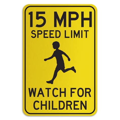 15 MPH SPEED LIMIT WATCH FOR CHILDREN - American Sign Company