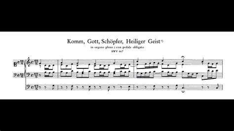 J S Bach Komm Gott Schöpfer Heiliger Geist BWV 667 YouTube