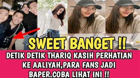 Sweet Banget Detik Detik Thariq Kasih Perhatian Ini Untuk Aaliyah