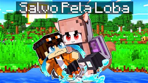 Sthan Foi Salvo Pela Garota Lobo No Minecraft Youtube