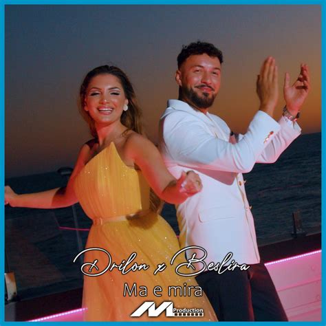 Ma E Mira Song And Lyrics By Drilon Jahdauti Beslira Xhafaj Spotify