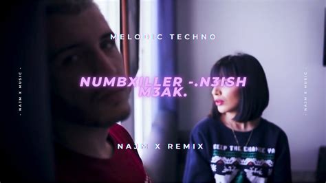 Numbxiller N3ish M3ak NajM X Remix Video Clip YouTube