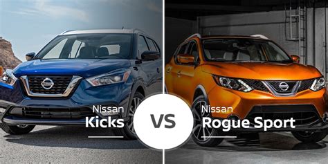 Nissan Kicks Vs. Nissan Rogue Sport