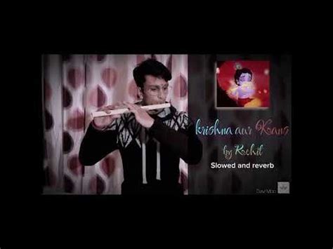 Enchanting Flute Krishna Aur Kans By Rohit Slowed And Reverb Version