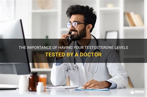 The Importance Of Having Your Testosterone Levels Tested By A Doctor Medshun