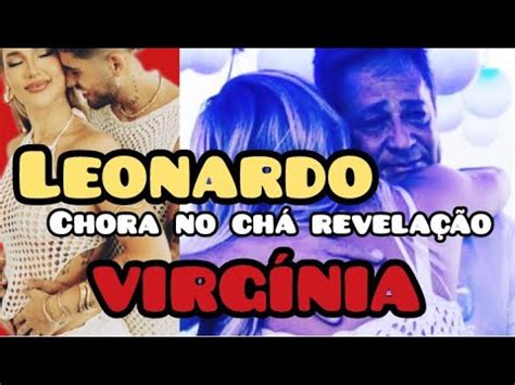 Ch Revela O De Virg Nia Leonardo Chora Youtube