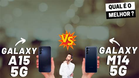 Galaxy A15 5g Vs Galaxy M14 5g Qual é O Melhor Comparativo Youtube