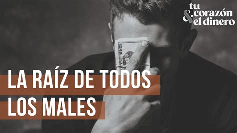 La raíz de todos los males Tu corazón el dinero YouTube Music