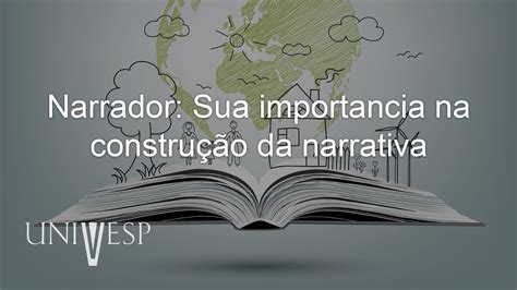 Gêneros Narrativos Na Literatura Brasileira Narrador Sua Importancia