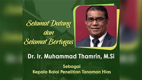 Selamat Datang Dr Muhammad Thamrin Sebagai Kepala Balai Penelitian