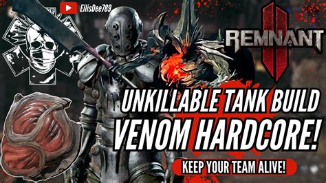 Venom Hardcore Unkillable Tank Support Build Remnant The Forgotten