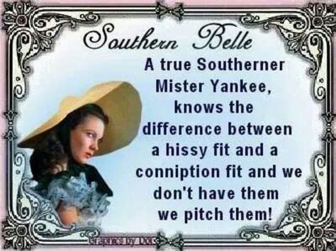 Pin By Peggy Gibbs On Dakota Southern Sayings Southern Belle Southern Girls