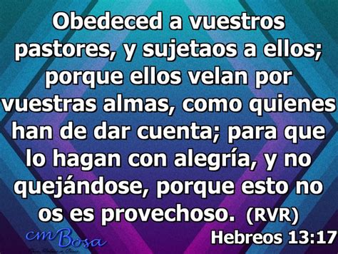 Hebreos 13 17 Labiblia Hebreos Versículos bíblicos Frases religiosas