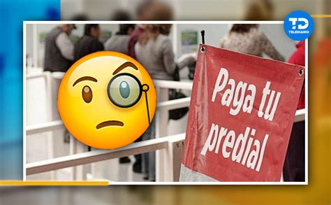 Pago del predial en Nuevo León qué pasa si no pago Telediario México