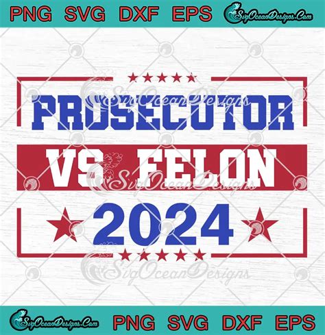 Trendy Prosecutor Vs Felon 2024 SVG Kamala Harris For President SVG