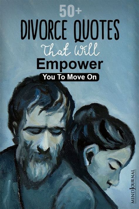 50 Divorce Quotes That Will Empower You To Move On Artofit